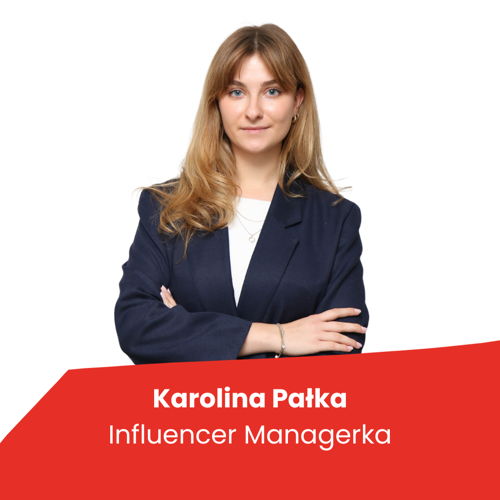 Karolina Pałka, Influencer Managerka