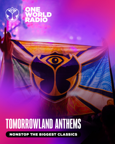 One World Radio launches the brand-new 24/7 radio channel ‘Tomorrowland Anthems’