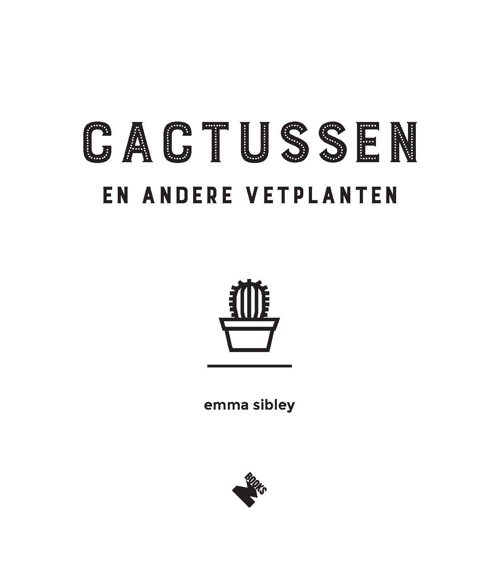 Cactussen en andere vetplanten - Emma Sibley