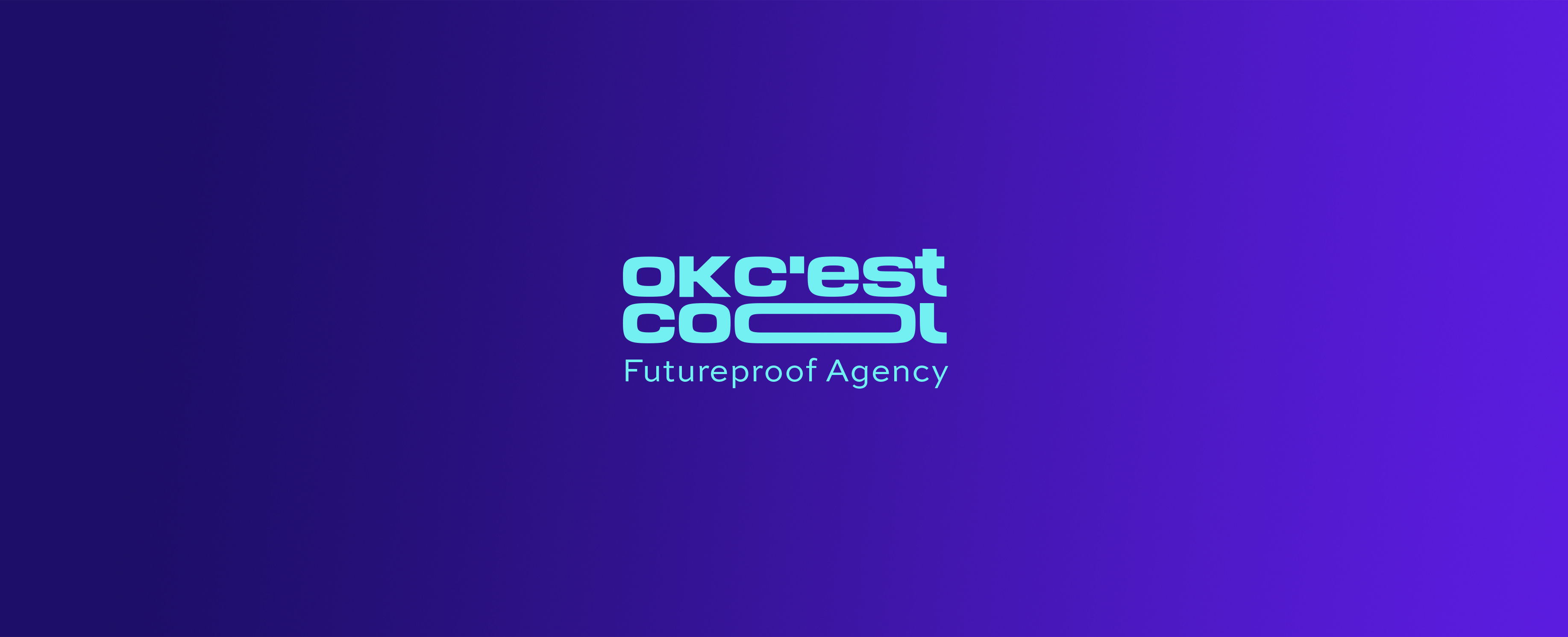 OK C'EST COOL : Futureproof agency