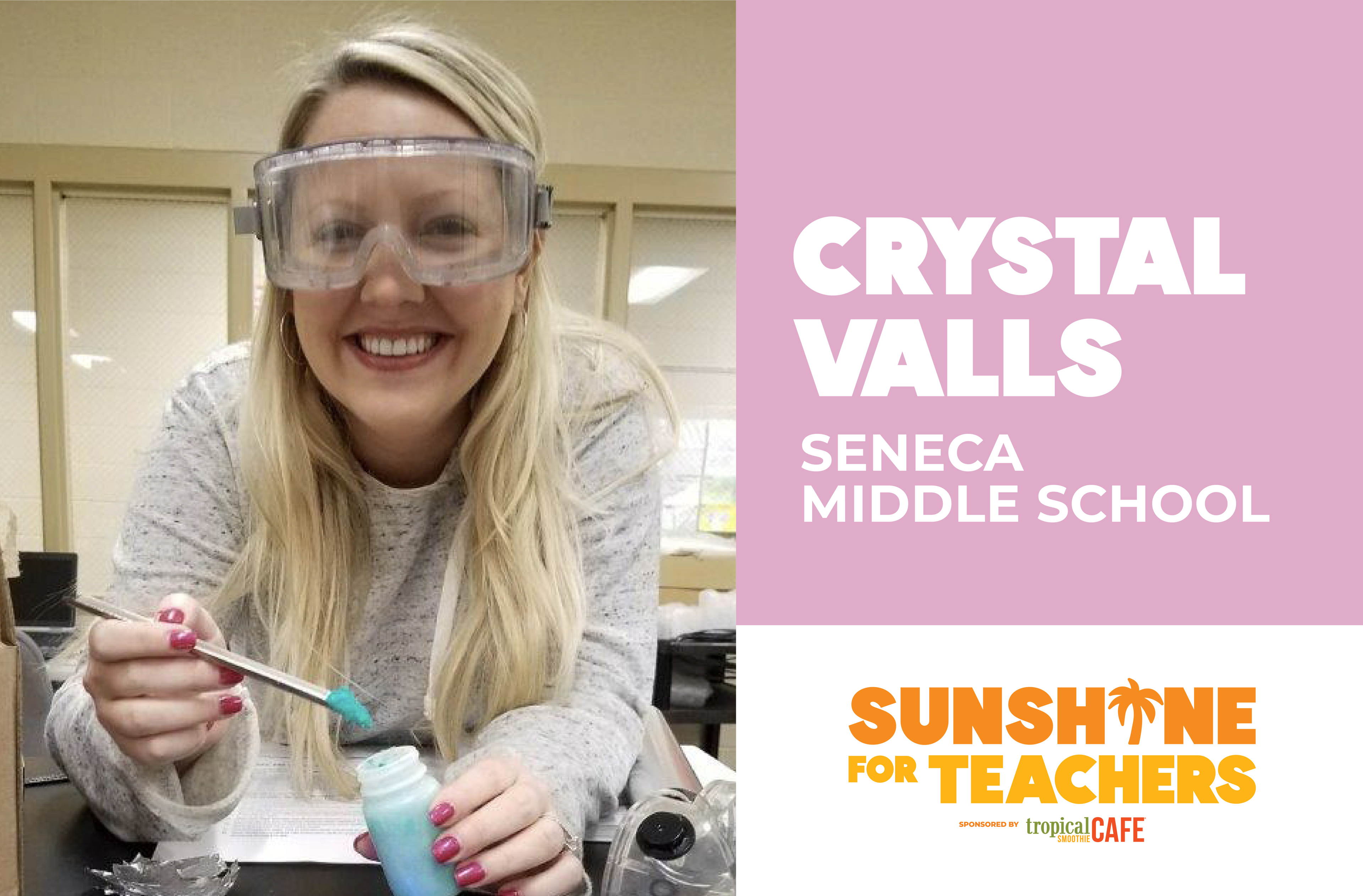 Vote Now for Crystal Valls at Seneca Middle School in the Tropical Smoothie Cafe® Sunshine for Teachers Contest - Over $100k in Prizes 