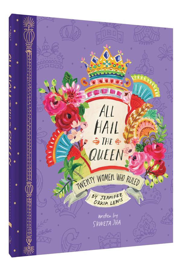 All Hail the Queen: Twenty Women Who Ruled