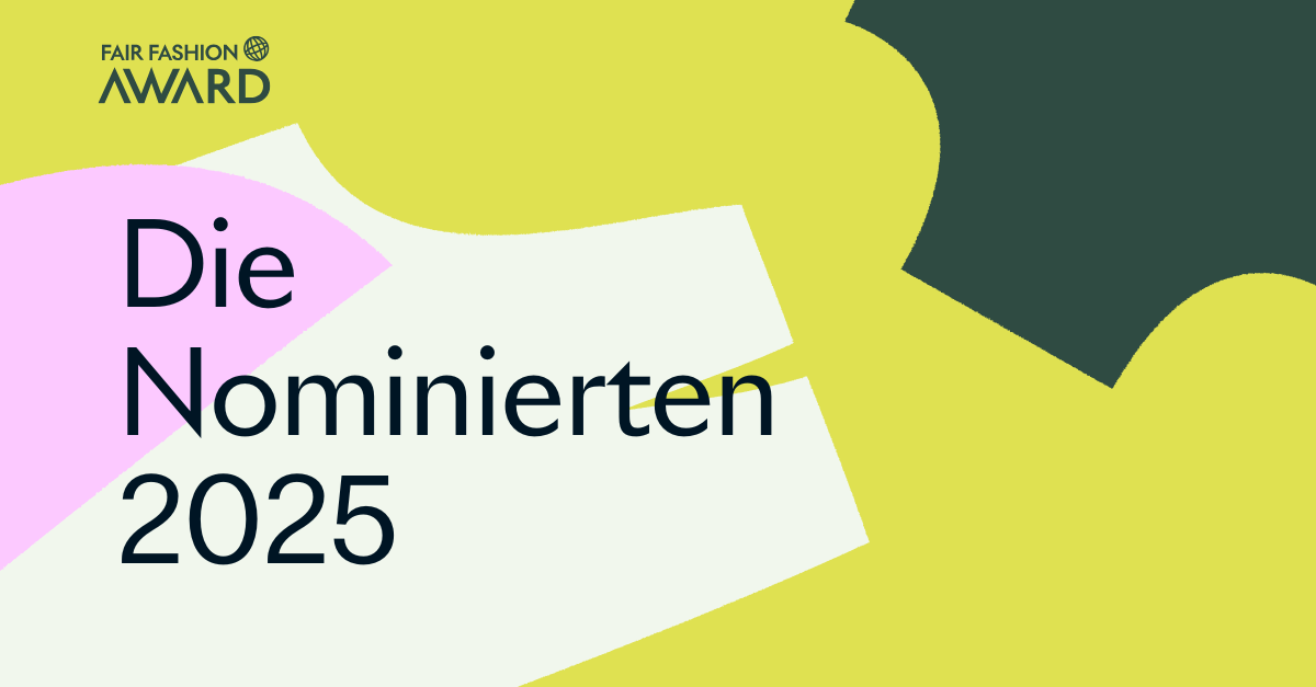 Die Zukunft ist zirkulär: 26 Akteur:innen aus der Textilbranche für den Fair Fashion Award 2025 nominiert