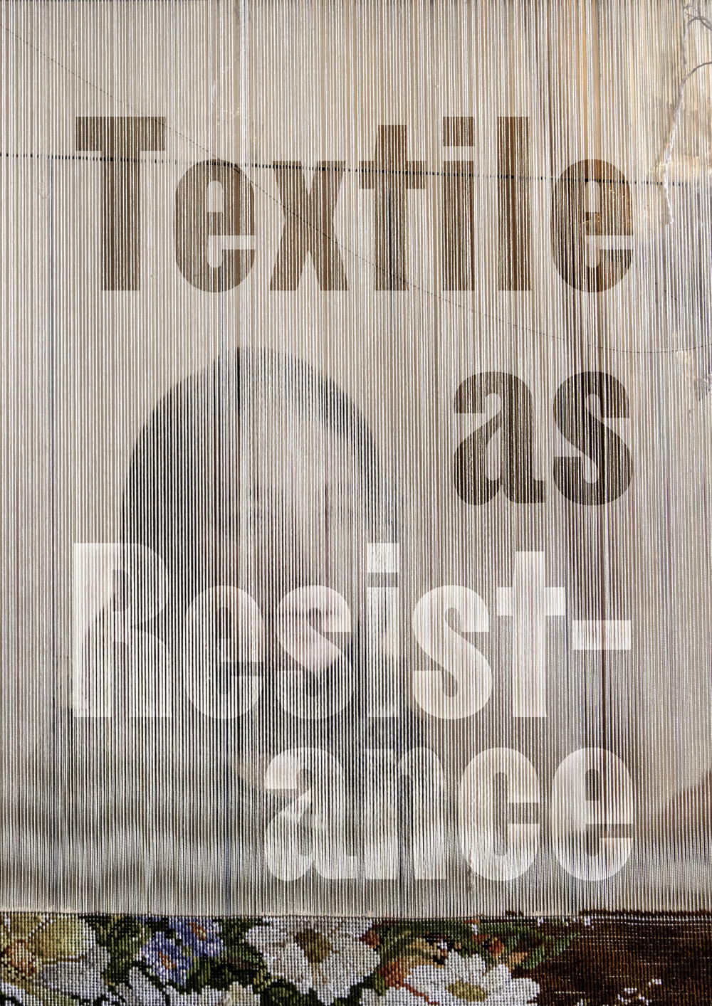 Campaign Image 'Textile as Resistance' (c) Photo: Mashid Mohadjerin, Graphic design: Jelle Jespers