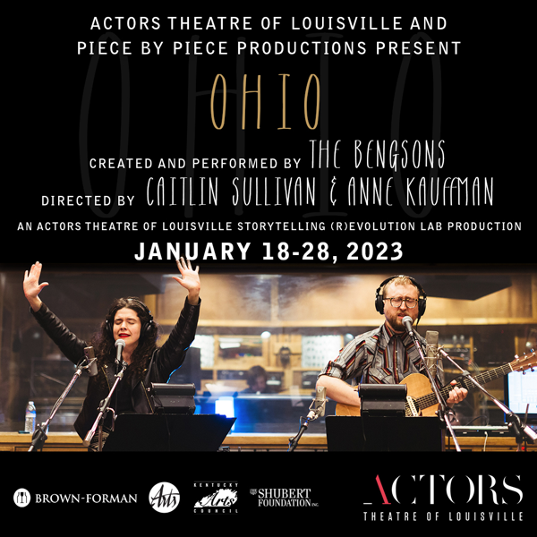 Actors Theatre of Louisville and piece by piece productions present a Workshop Production of OHIO, Created and Performed by The Bengsons, January 18-28