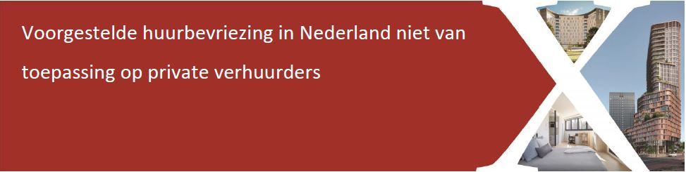 Voorgestelde huurbevriezing in Nederland niet van toepassing op private verhuurders