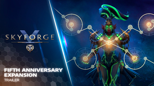 SKYFORGE FIFTH ANNIVERSARY EXPANSION OUT NOW
