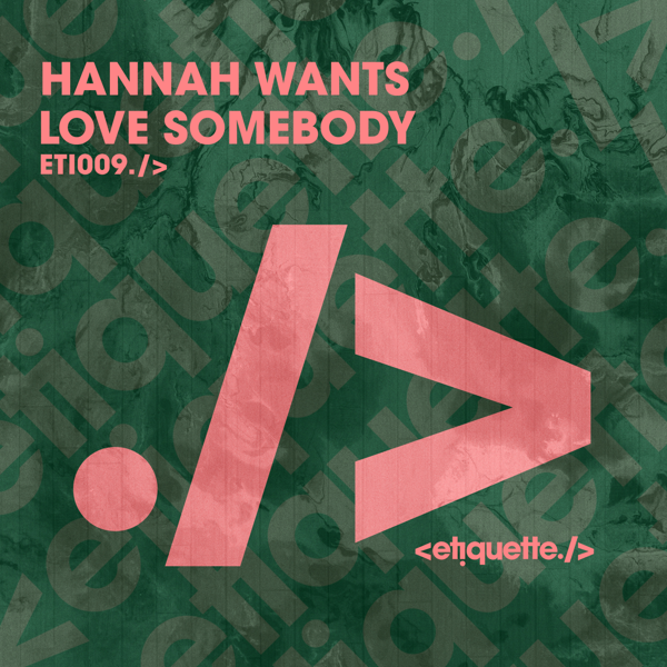 Hannah Wants Releases ‘Love Somebody’