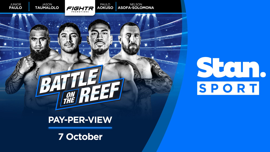 NRL AND BOXING SUPERSTARS TO COLLIDE AS FULL CARD FOR BATTLE ON THE REEF PAY-PER-VIEW IS ANNOUNCED