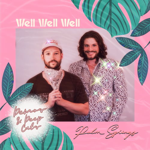 Well Well Well - Palm Springs Demos & Deep Cuts