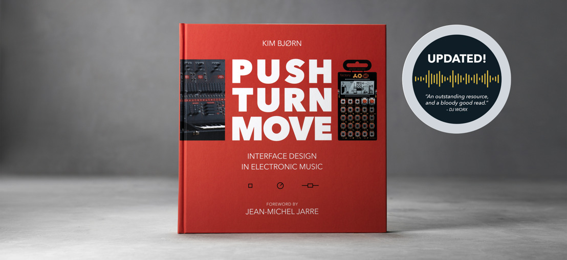 Bjooks Releases Updated 2021 Edition of ‘PUSH TURN MOVE’, An Inspiring Exploration Into Electronic Musical Instrument Design