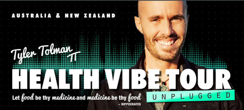You're Invited: Tyler Tolman in Sydney - Health Vibe Tour Unplugged