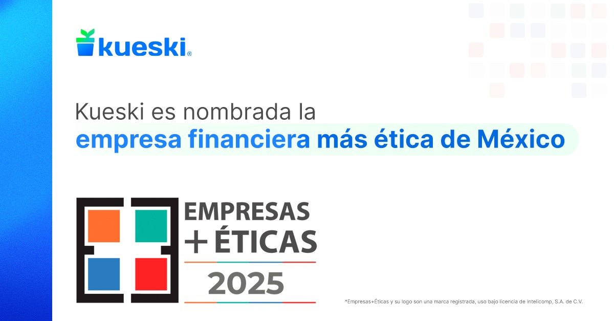 Kueski es nombrada la empresa financiera más ética de México