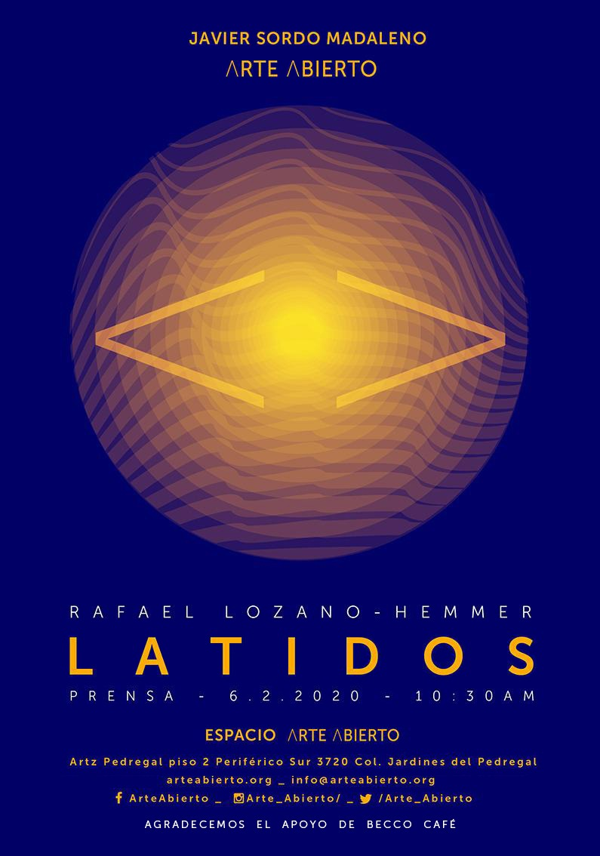Recordatorio: Invitación exposición "Latidos" del artista mexicano Rafael Lozano-Hemmer