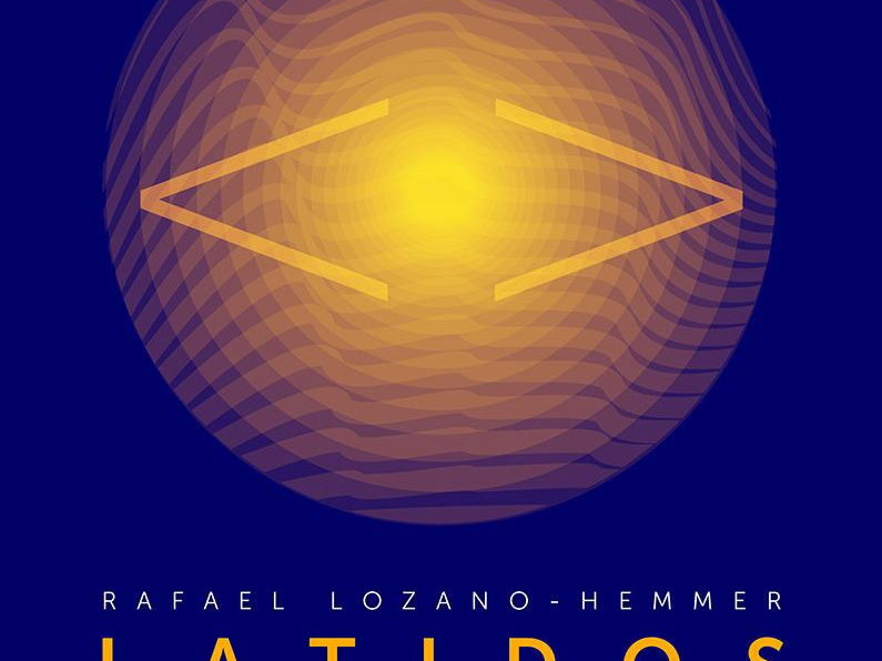 Recordatorio: Invitación exposición "Latidos" del artista mexicano Rafael Lozano-Hemmer