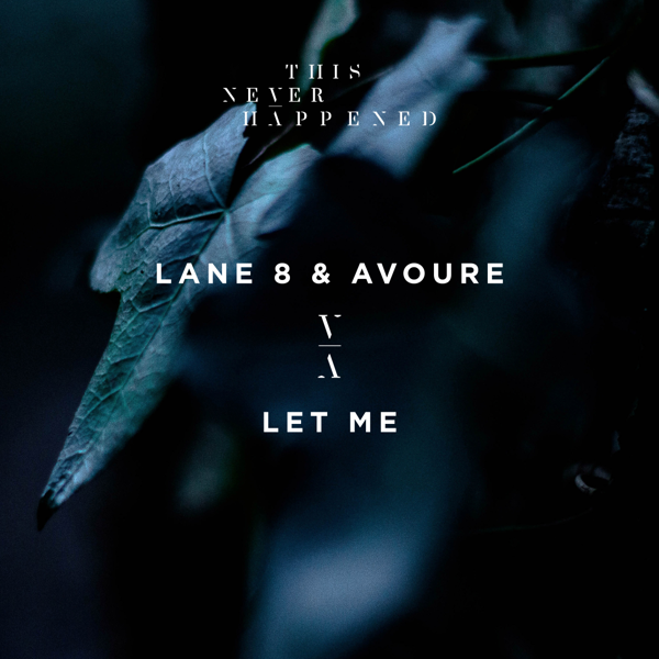 Lane 8 and Avoure Release ‘Let Me’ via This Never Happened