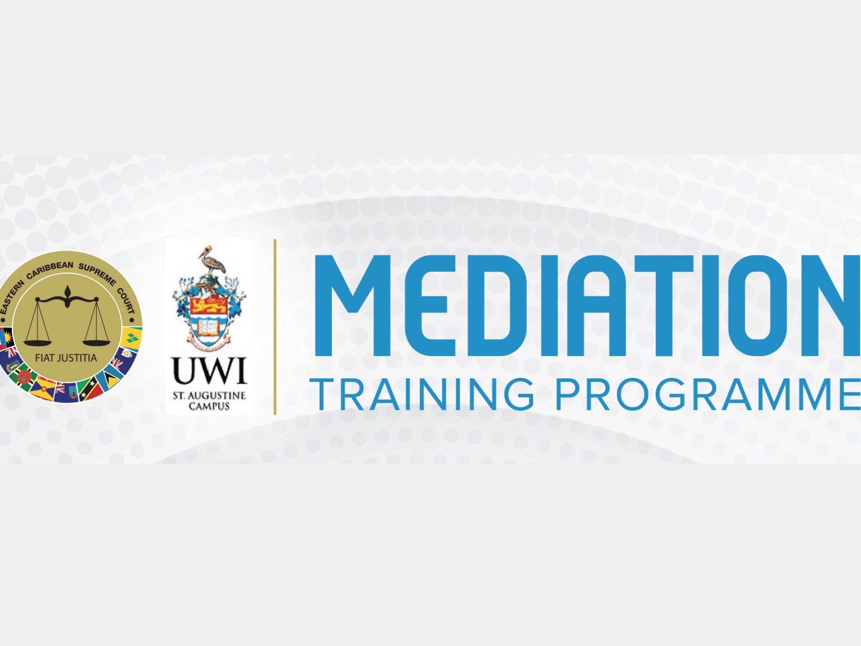 Eastern Caribbean Supreme Court and UWI Launch Mediation Training Programme