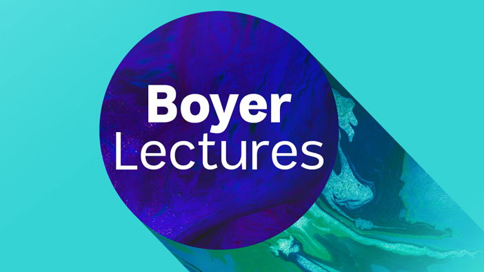 Boyer Lectures 700x394 px