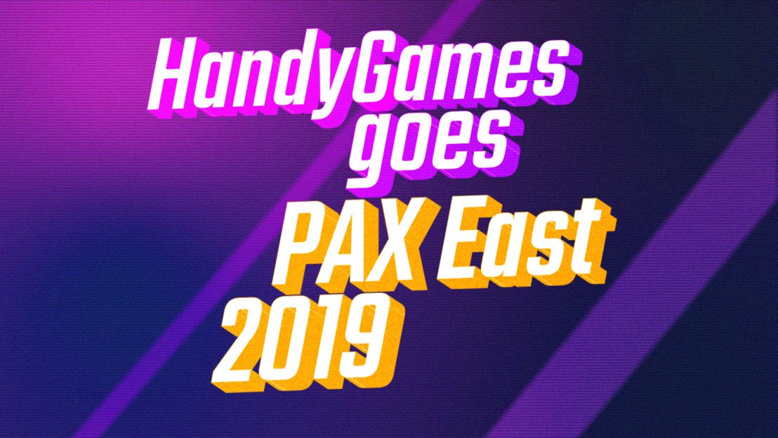 Shipping up to Boston: HandyGames goes PAX East