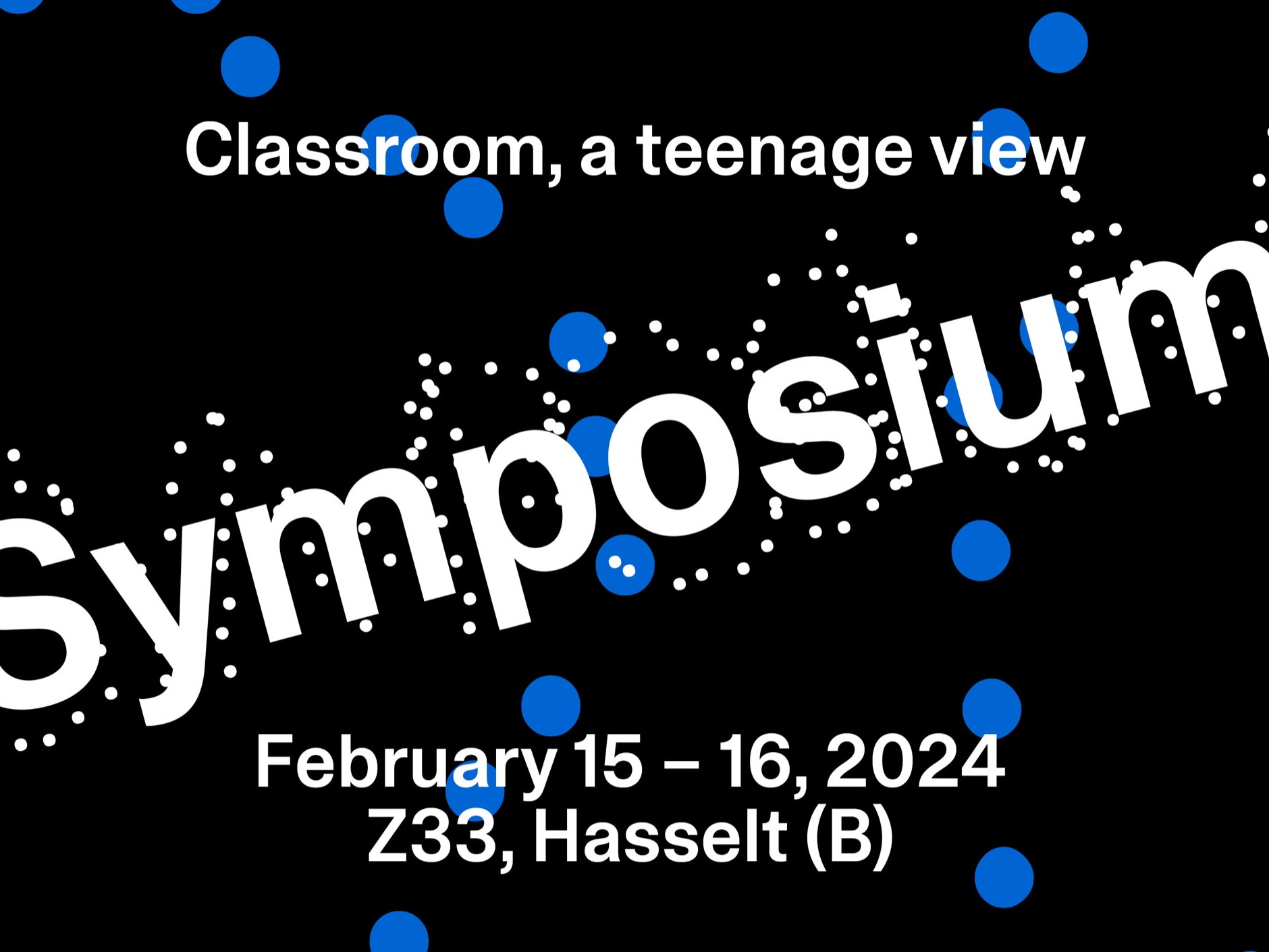 Z33 organizes international architecture symposium: Classroom, a Teenage View