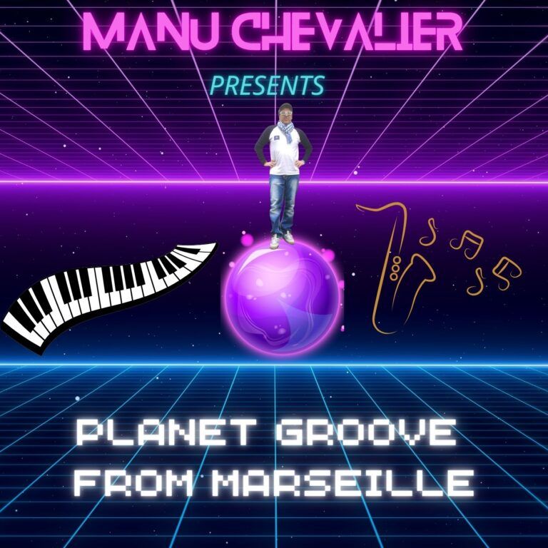 Manu Chevalier : Planet Groove from Marseille, entre héritage musical et modernité funky