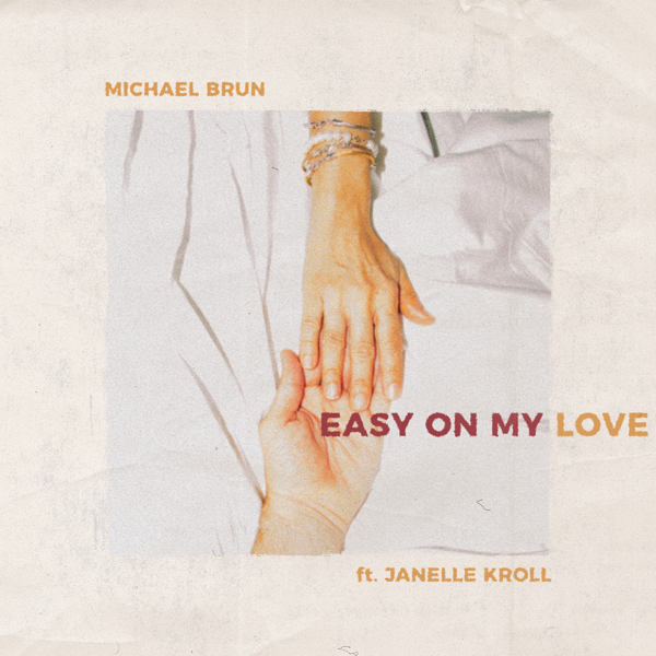 Michael Brun Releases 'Easy On My Love' ft. Janelle Kroll