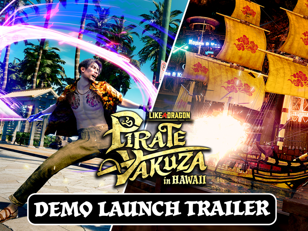 SEGA and RGG Unveil Playable Demo for 'Like a Dragon: Pirate Yakuza in Hawaii' During PlayStation State of Play