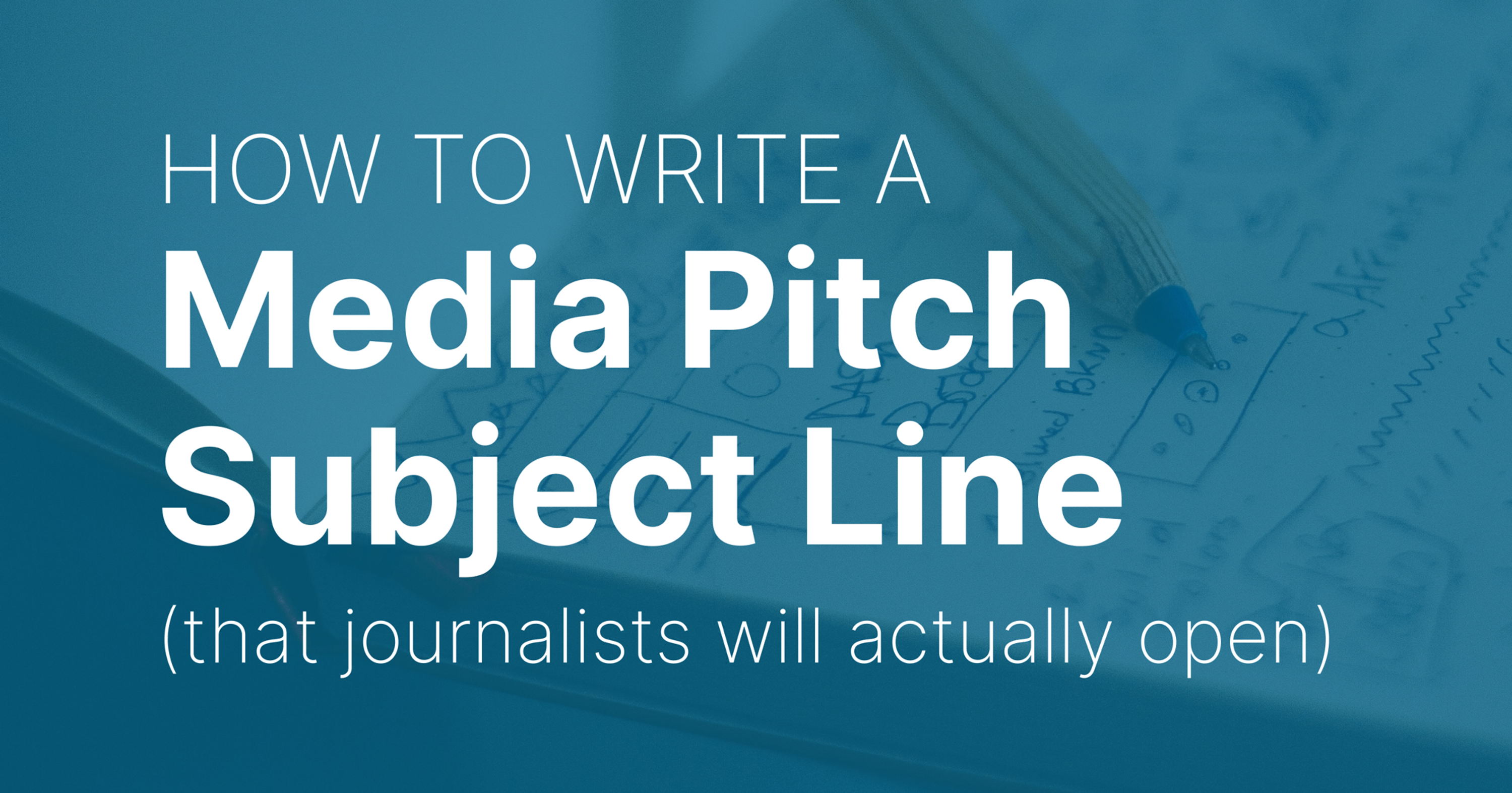 Media Pitch Subject Lines: How to Write Ones That Work