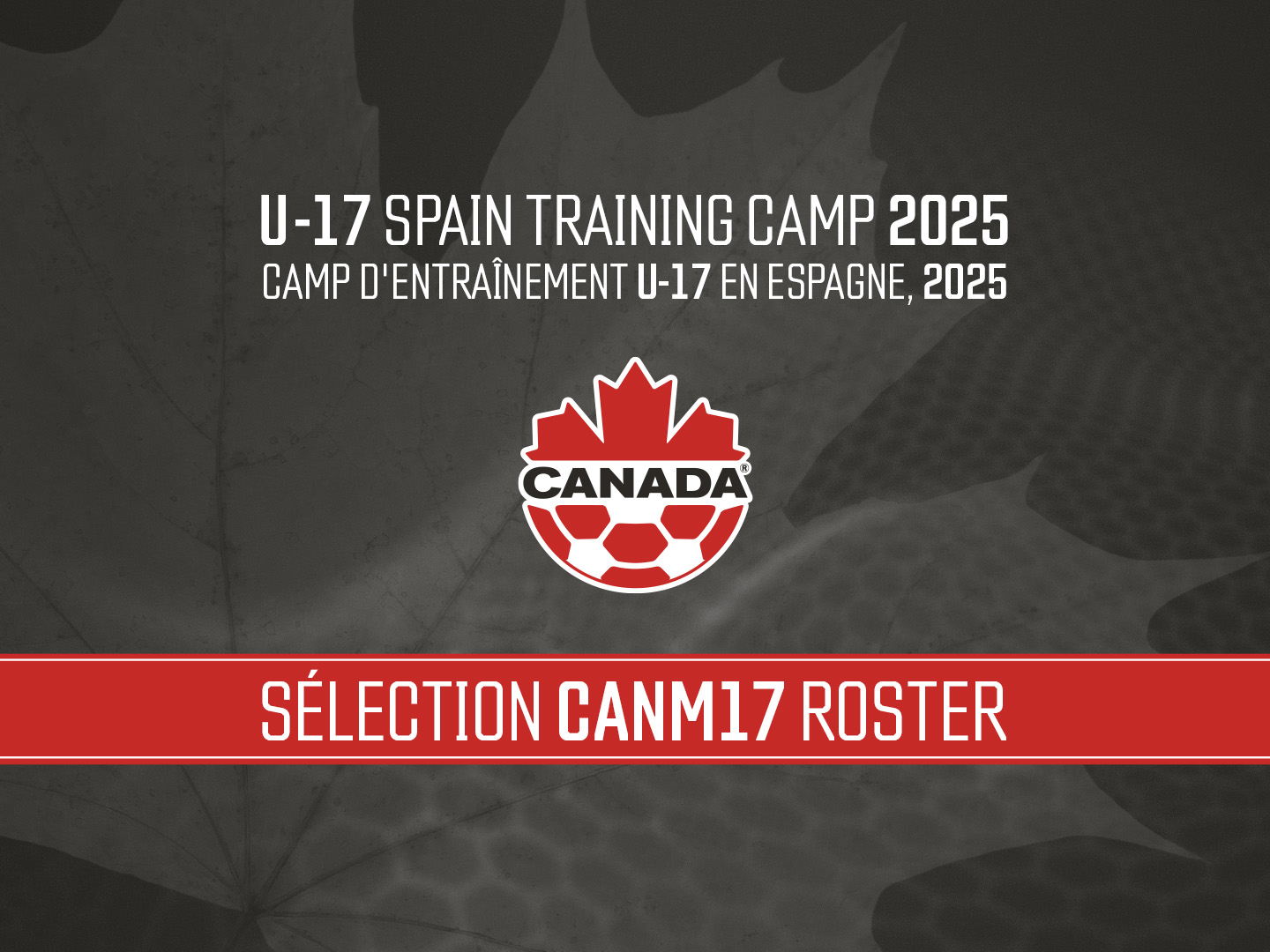 La sélection de l'équipe nationale masculine U-17 de Canada Soccer pour un camp d'entraînement en Espagne