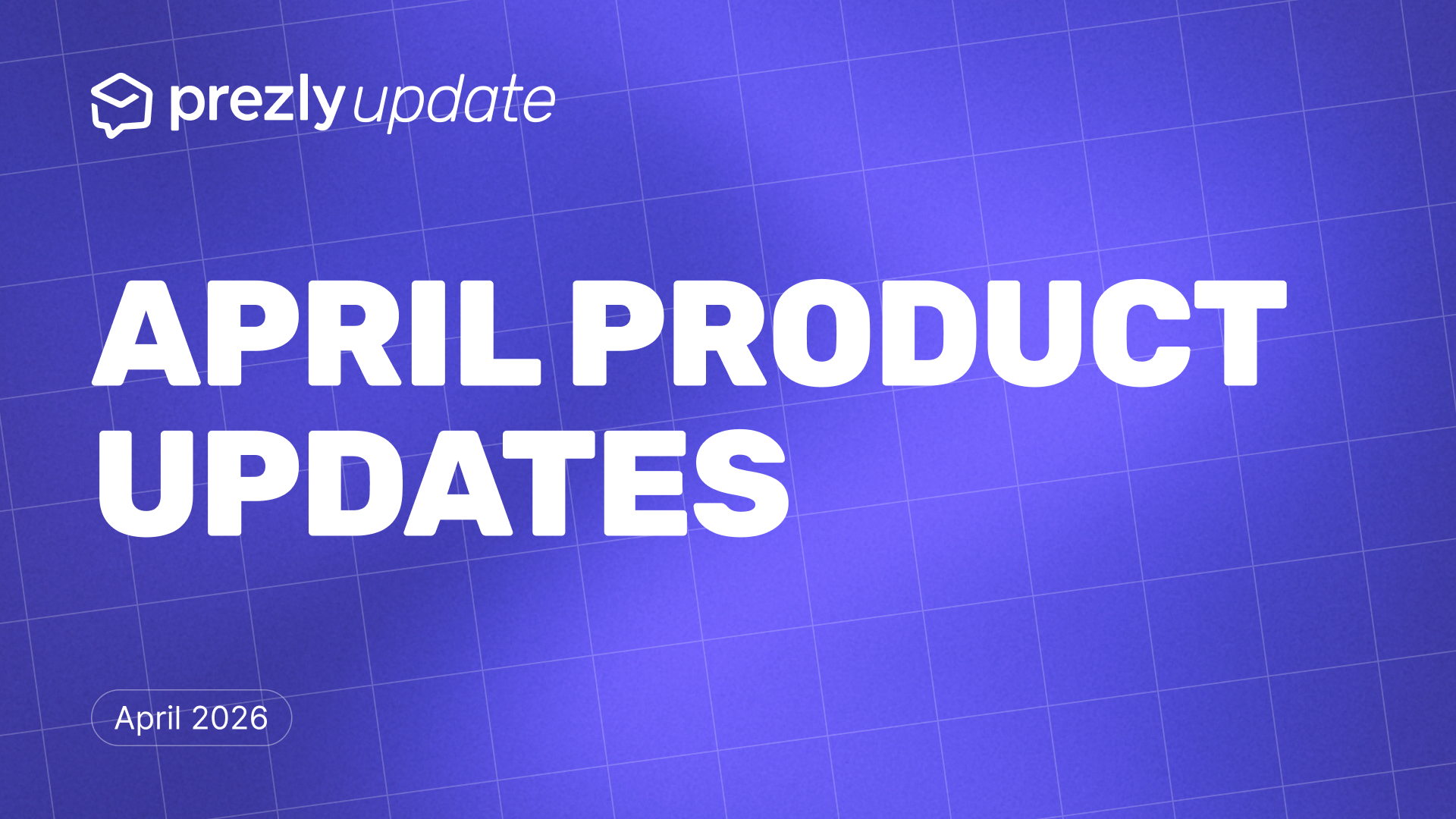 April product updates