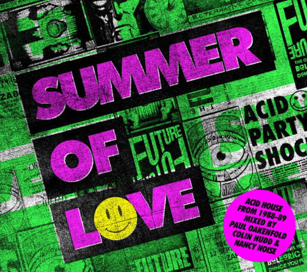 SUMMER OF LOVE PRESENTED by PAUL OAKENFOLD, COLIN HUDD & NANCY NOISE