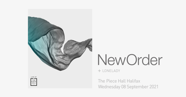 NEW ORDER PLAY HUGE OUTDOOR SHOW AT THE PIECE HALL SEPTEMBER 8TH