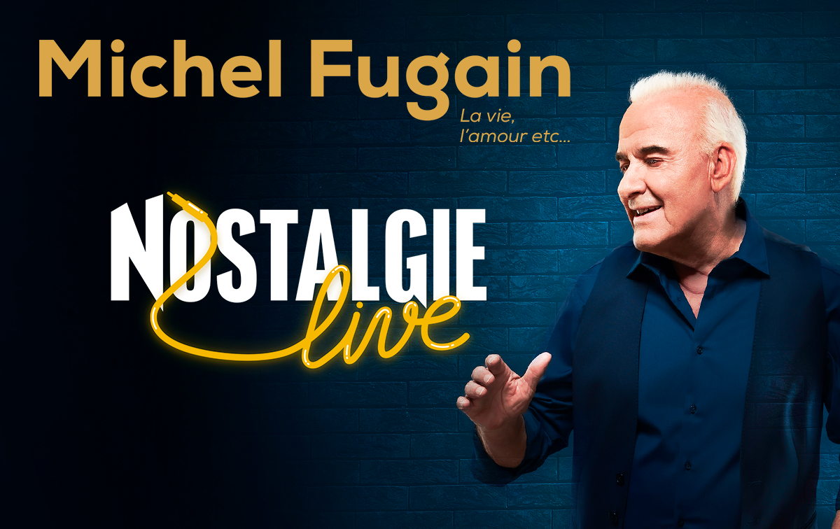 Nostalgie vous invite à faire "La Fête" le 14 août, à Liège, avec Michel Fugain !