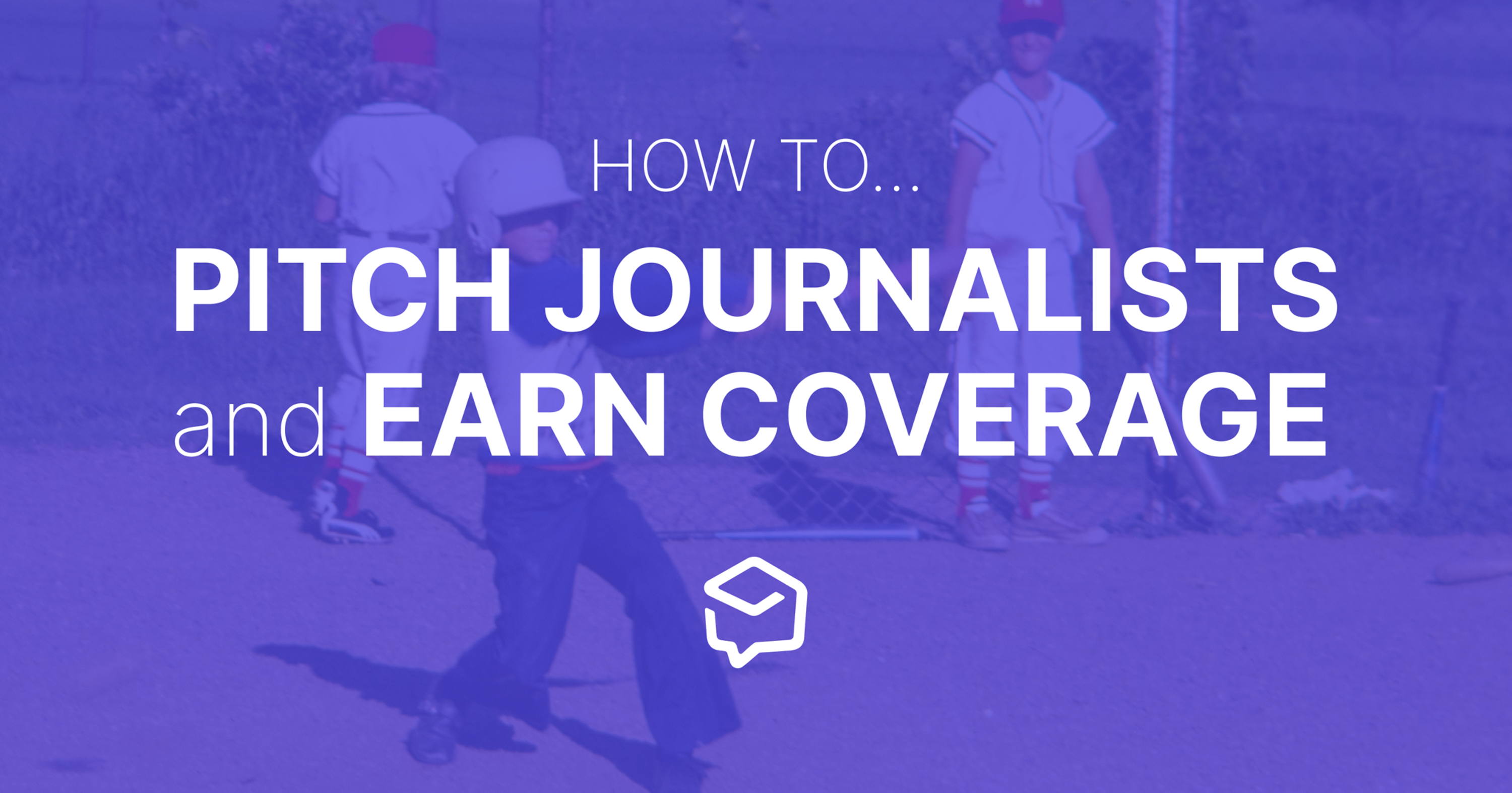 How to Pitch Journalists (And Earn Media Coverage) in 2025