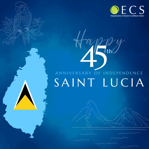 OECS extends congratulations to Saint Lucia on its 45th Anniversary of Independence
