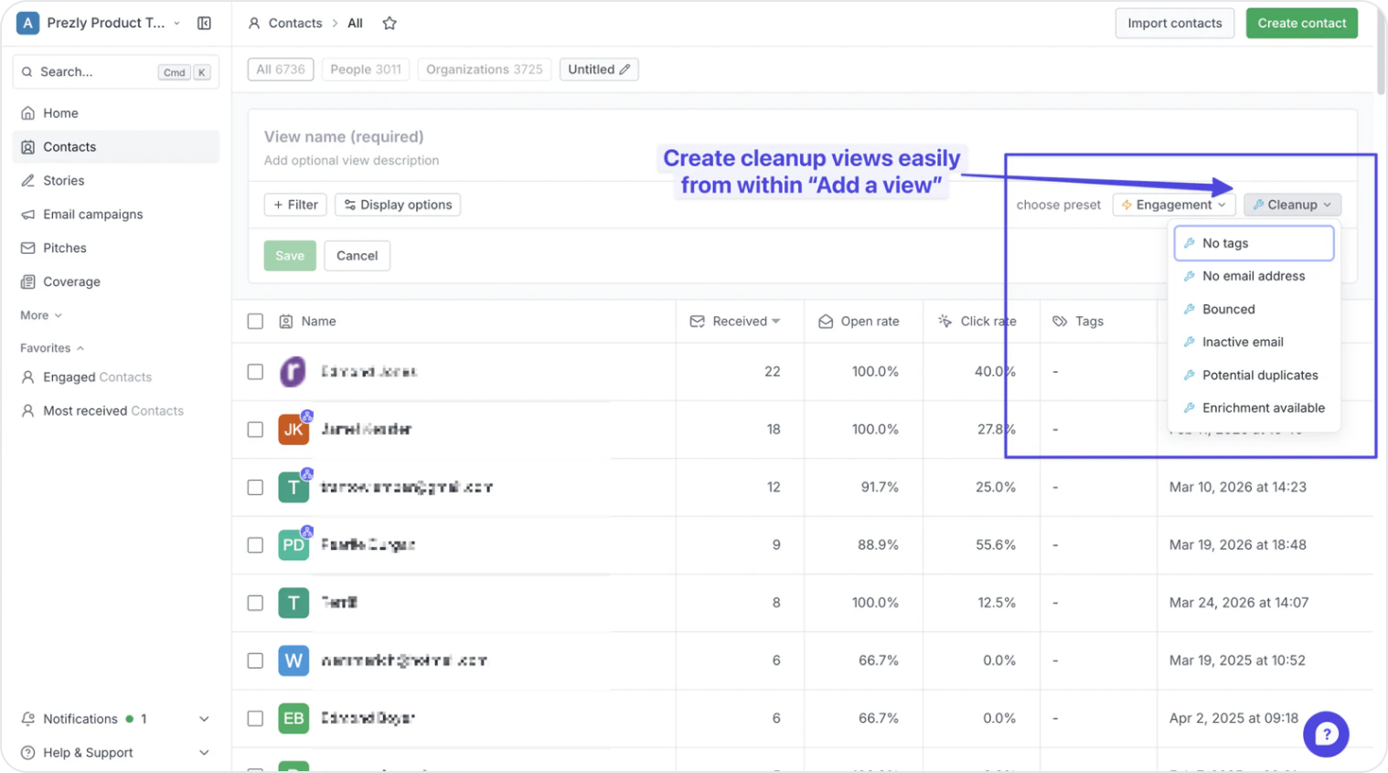 Create new contact views fast using the Engagement and Cleanup dropdowns.
