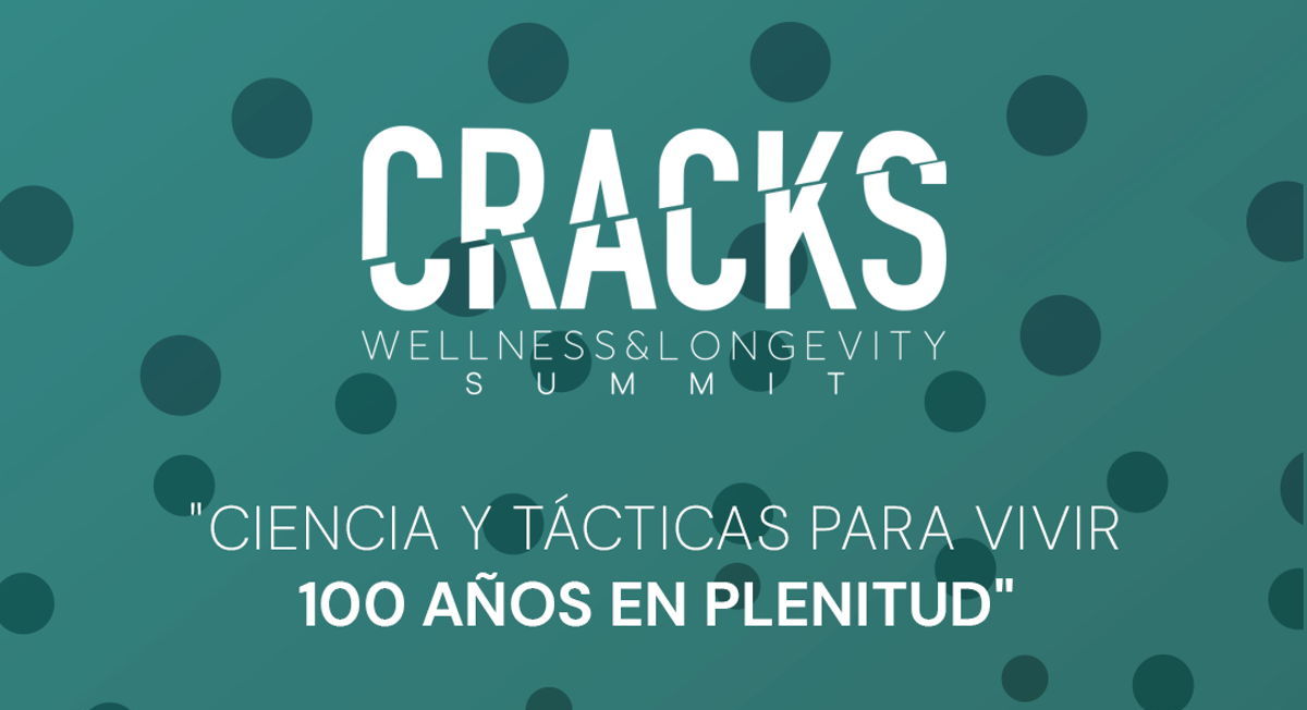 Cracks Wellness and Longevity Summit: El evento en México dedicado a la ciencia y tácticas para vivir 100 años en plenitud 