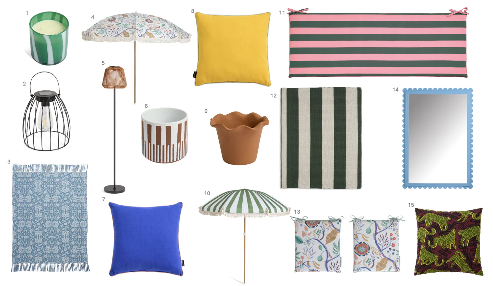 1.Habitat Citronella Striped Effect Multi-wick Candle - Large, £25.00, 2.Habitat Warm White Solar Caged Pendant Light, £8.00, 3.Habitat Folk Floral Throw - Blue 150x125cm, £24.00, 4.Habitat x Scion 1.6m Garden Parasol - Jackfruit Print, £30.00, 5.Habitat Solar Rattan Floor Lamp, £40.00, 6.Habitat Terracotta Glaze Ceramic Orange Planter - Single, £25.00, £7.Habitat Outdoor Cushion with Piping Green Blue, £10.00, 8.Habitat Outdoor Cushion with contrast piping - Yellow Pink, £8.00, 9.Habitat Scalloped 21cm Clay Planter - Small, £20.00, 10.Habitat Sunbeam 1.6m Garden Parasol - Green & White, £25.00, 11.Habitat Stripe Print Garden Bench Cushion - Pink and Green, £15.00, 12.Habitat Stripe Outdoor Rug 120x180cm, £15.00, 13.Habitat x Scion Pack of 2 Jackfruit Garden Seat Cushion, £15.00, 14.Habitat Blue 3mm Metal Frame Scalloped Wall Mirror - 98x69cm, £45.00, 15.Habitat Leopard Cushion, £8.00