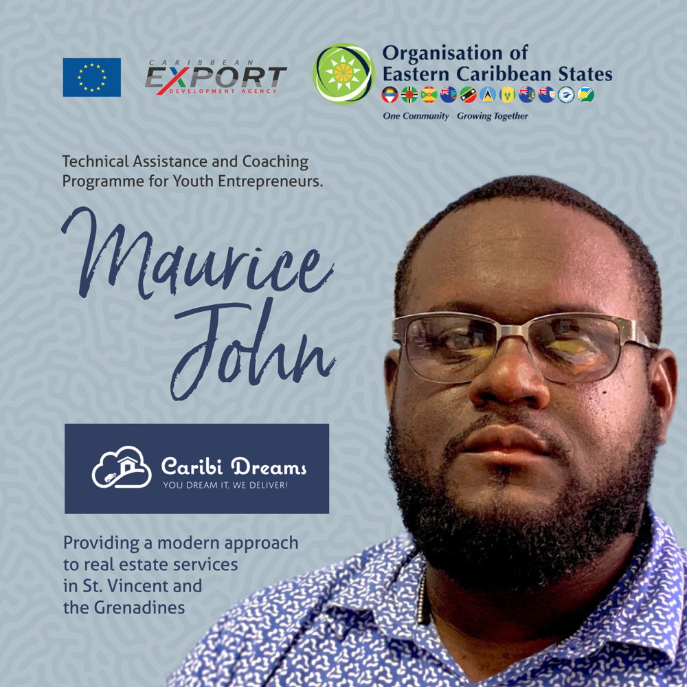 Maurice John, beneficiary of the OECS-Caribbean Export Development Agency's Technical Assistance and Coaching Programme Maurice John, beneficiary of the OECS-Caribbean Export Development Agency's Technical Assistance and Coaching Programme