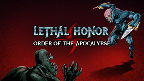Lethal Honor - Order of the Apocalypse: Brutal, obscure, and punishing!