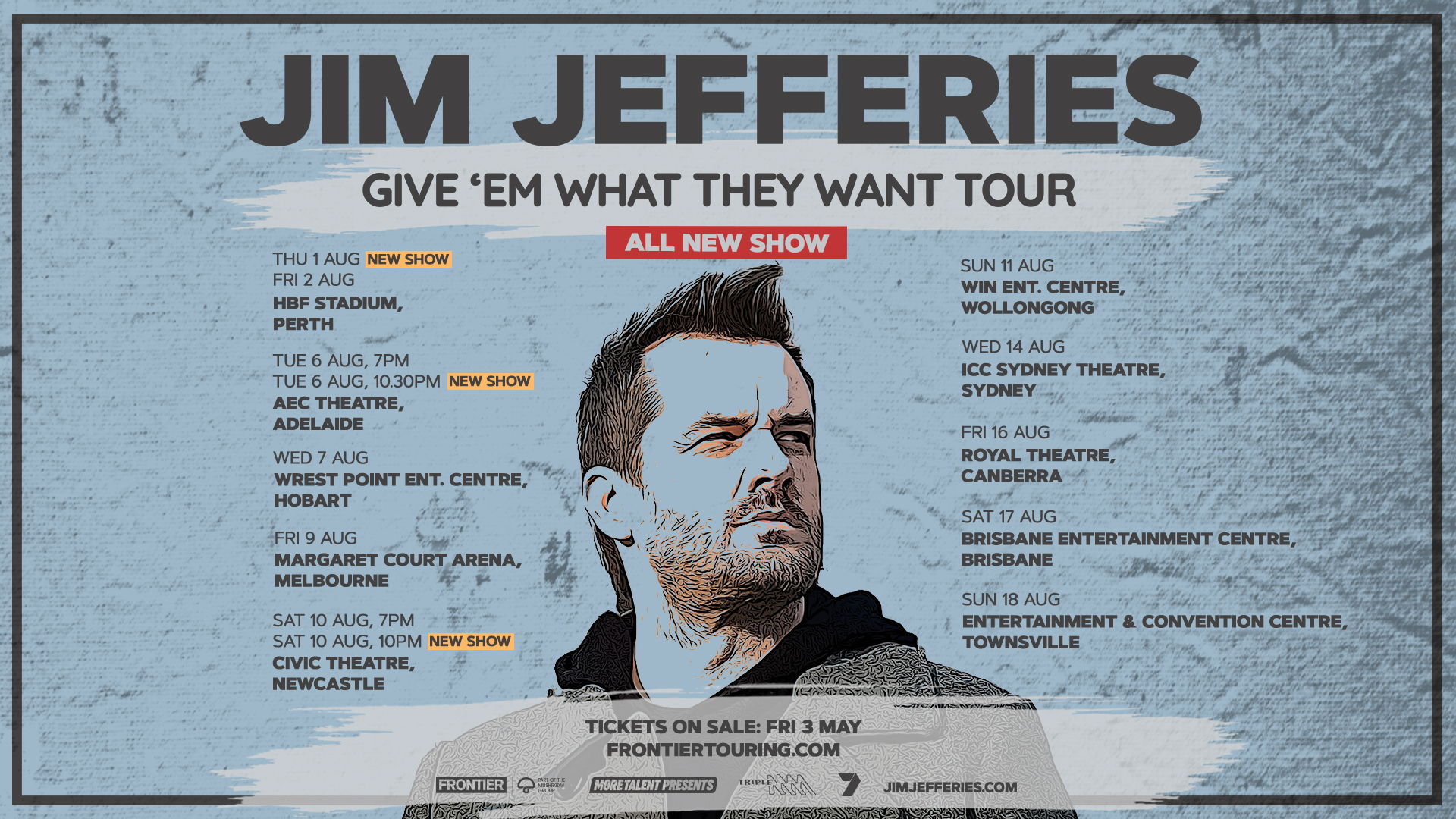 JIM JEFFERIES – 2ND & FINAL PERTH, ADELAIDE & NEWCASTLE SHOWS ADDED TO MEET DEMAND! 