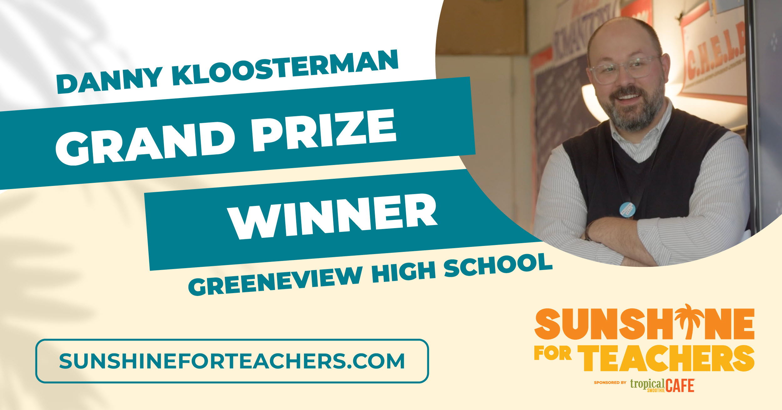 Ohio Teacher Wins $10K Summer Getaway and Other Prizes in Tropical Smoothie Cafe® Sunshine for Teachers Contest; 19 Other Teachers and Their Schools Also Prize Winners  