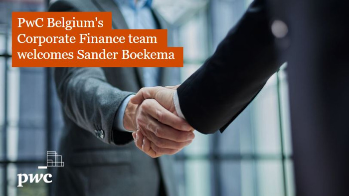 Preview: PwC Belgium's Corporate Finance team welcomes Sander Boekema, adding extensive M&A and private equity experience to the team