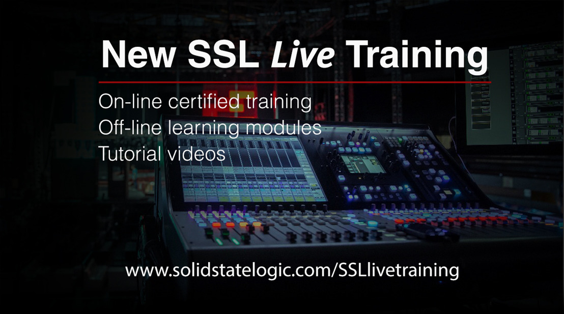 Solid State Logic Announces New Live Sound Training Programs Featuring On-line SSL Live Certified Training and Off-Line Learning Modules