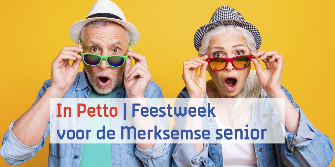 District Merksem organiseert tweede editie van In Petto, een feestweek voor Merksemse senioren