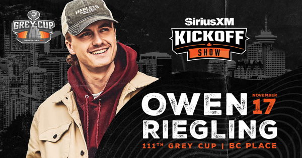 OWEN RIEGLING TO SHINE IN VANCOUVER AT SIRIUSXM GREY CUP KICKOFF SHOW