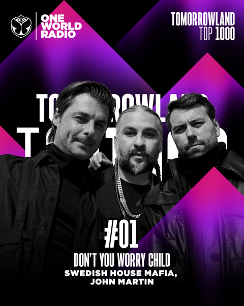 Preview: Swedish House Mafia’s ‘Don’t You Worry Child’ is your ultimate number 1 in the Tomorrowland Top 1000