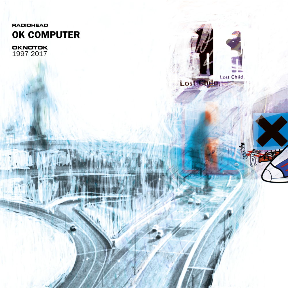 Radiohead - OK Computer OK NOT OK 1997 2017