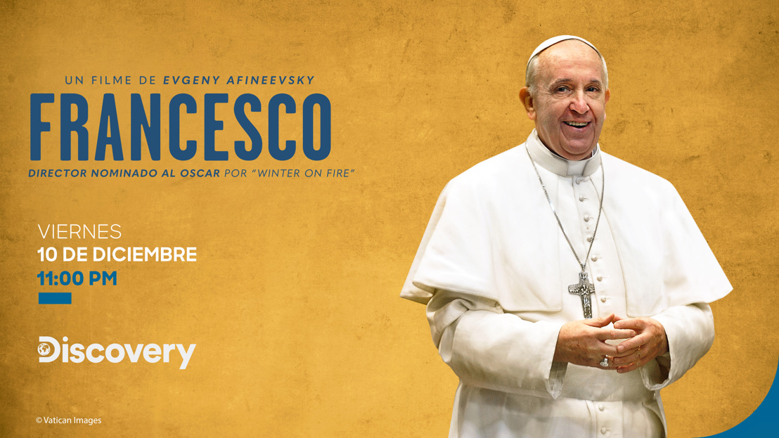 Discovery estrena el documental exclusivo “Francesco”