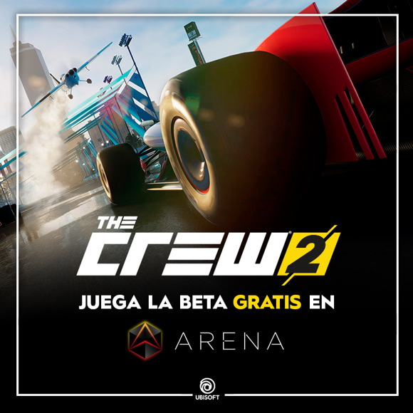 SI NO LOGRASTE OBTENER ACCESO A LA BETA DE THE CREW(R) 2, ¡VEN A ARENA ...